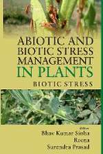 Abiotic and Biotic Stress Management in Plants