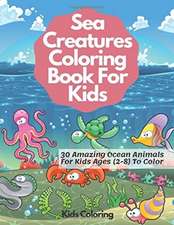 Sea Creatures Coloring Book For Kids