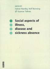 Social Aspects of Illness, Disease & Sickness Absence