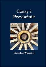 Czasy I Przyja Nie