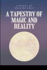 A Tapestry of Magic and Reality