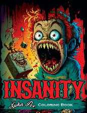 Insanity Coloring Book
