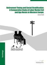 Retirement Timing and Social Stratification: A Comparative Study of Labor Market Exit and Age Norms in Western Europe