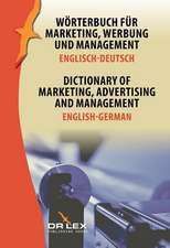 Wörterbuch für Marketing, Werbung und Management. Englisch-Deutsch