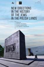 New Directions in the History of the Jews in the Polish Lands