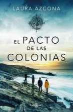 El Pacto de Las Colonias / The Pact of the Colonies