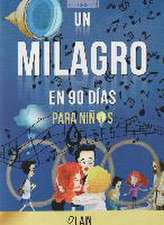 Un milagro en 90 días para niños