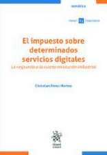 El impuesto sobre determinados servicios digitales. La respuesta a la cuarta revolución industrial