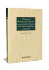 El informe de la administración concursal en el texto refundido de la ley concursal