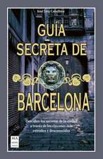 Guía Secreta de Barcelona