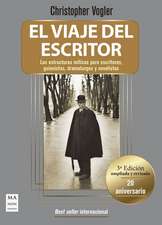 El Viaje del Escritor - Rústica (20 Aniversario): Las Estructuras Míticas Para Escritores, Guionistas, Dramaturgos Y Novelistas