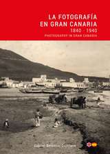 Betancor, G: Fotografia en Gran Canaria: 1840 - 1940 / Photo