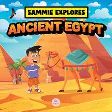 Sammie Explores Ancient Egypt