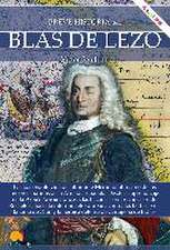 BREVE HISTORIA DE BLAS DE LEZO