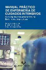 Manual práctico de enfermería de cuidados intensivos : guía rápida para estudiantes de enfermería en prácticas