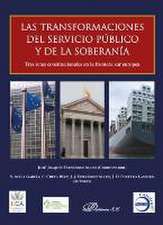 Las transformaciones del servicio público y de la soberanía : tres retos constitucionales en la frontera Sur europea