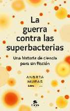 La guerra contra las superbacterias