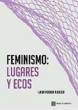 FEMINISMO: LUGARES Y ECOS