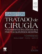 SABISTON. TRATADO DE CIRUGÍA. FUNDAMENTOS BIOLÓGICOS DE LA PRÁCTICA QUIRÚRGICA M