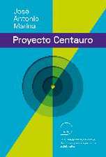 El proyecto Centauro : la nueva frontera educativa : un modelo para los próximos 30 años