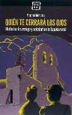 Quién te cerrerará los ojos : historias de arraigo y soledad en la España rural