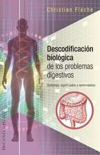 Descodificacion Biologica de Los Problemas Digestivos: Different But Just the Same