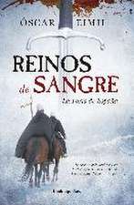 Reinos de sangre : la forja de España