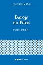 Baroja en París : guerra civil y exilio, 1936-1940