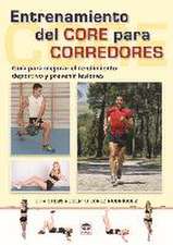 Entrenamiento del core para corredores : guía para mejorar el rendimiento deportivo y prevenir lesiones