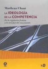 La ideología de la competencia : de la regulación fordista a la sociedad del conocimiento