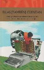 Ellas (también) cuentan: Antología inéditca de narrativa breve y poesía de escritoras africanas de expresión inglesa