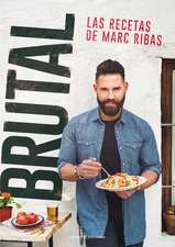 Brutal: Las Recetas de Marc Ribas