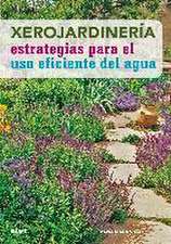 Xerojardinería : estrategias para el uso eficiente del agua