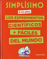 Simplísimo. Los experimentos científicos más fáciles del mundo