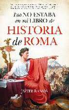 Eso no estaba en mi libro de historia de Roma