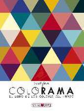 Colorama. El libro de los colores del mundo