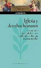 Iglesia y derechos humanos : ley natural y modernidad política, de la Revolución francesa hasta nuestros días