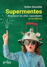 Supermentes : reconocer las altas capacidades en la infancia