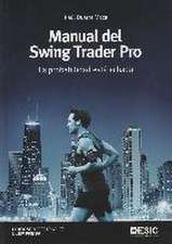 Manual del swing trader pro : la probabilidad está echada