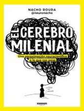 El Cerebro Milenial / The Millennial Brain