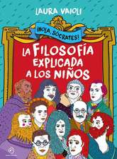 Hola Socrates! La Filosofia Explicada a Los Niños