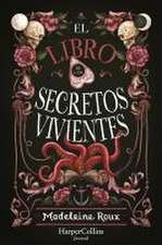 El Libro de Los Secretos Vivientes (the Book of Living Secrets - Spanish Edition