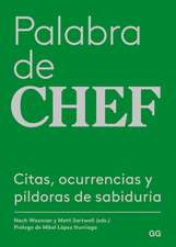 Palabra de Chef: Citas, Ocurrencias Y Píldoras de Sabiduría