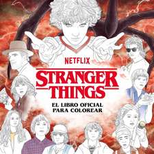 Stranger Things. El Libro Oficial Para Colorear / Stranger Things: The Official Coloring Book