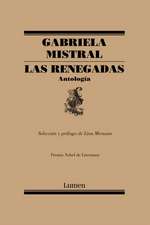 Las Renegadas. Antología / The Renegades: Anthology