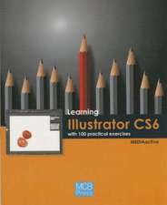 Learning Illustrator CS6 with 100 Practical Excercises