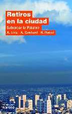 Retiros en la ciudad : saborear la palabra