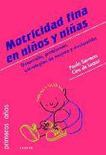 Motricidad fina en niños y niñas : desarrollo, problemas, estrategias de mejora y evaluación