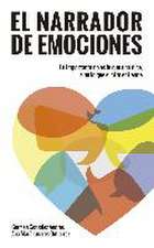 El narrador de emociones: Lo importante no es lo que uno dice, sino lo que el otro entiende