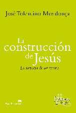 La construcción de Jesús : la sorpresa de un retrato